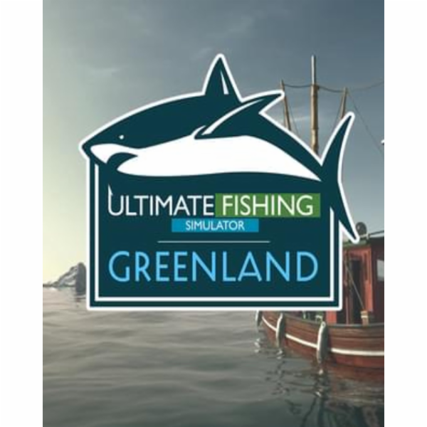 ESD Ultimate Fishing Simulator Greenland