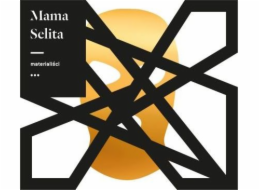 Mama Selita - Materialisté