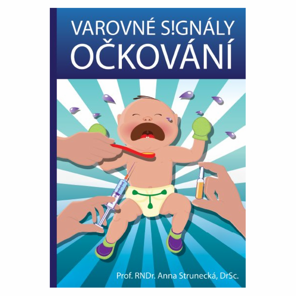 Varovné signály očkování - Anna Strunecká
