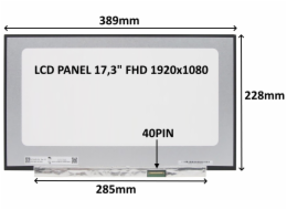 LCD PANEL 17,3" FHD 1920x1080 40PIN MATNÝ IPS 144HZ / BEZ ÚCHYTŮ 77030549 LCD PANEL 17,3" FHD 1920x1080 40PIN MATNÝ IPS 144HZ / BEZ ÚCHYTŮ