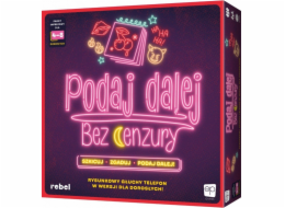Rebel Podejte to dál! Necenzurováno